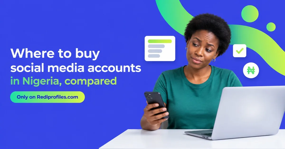 Where to Buy Social Media Accounts in Nigeria: Sites Compared (2026)