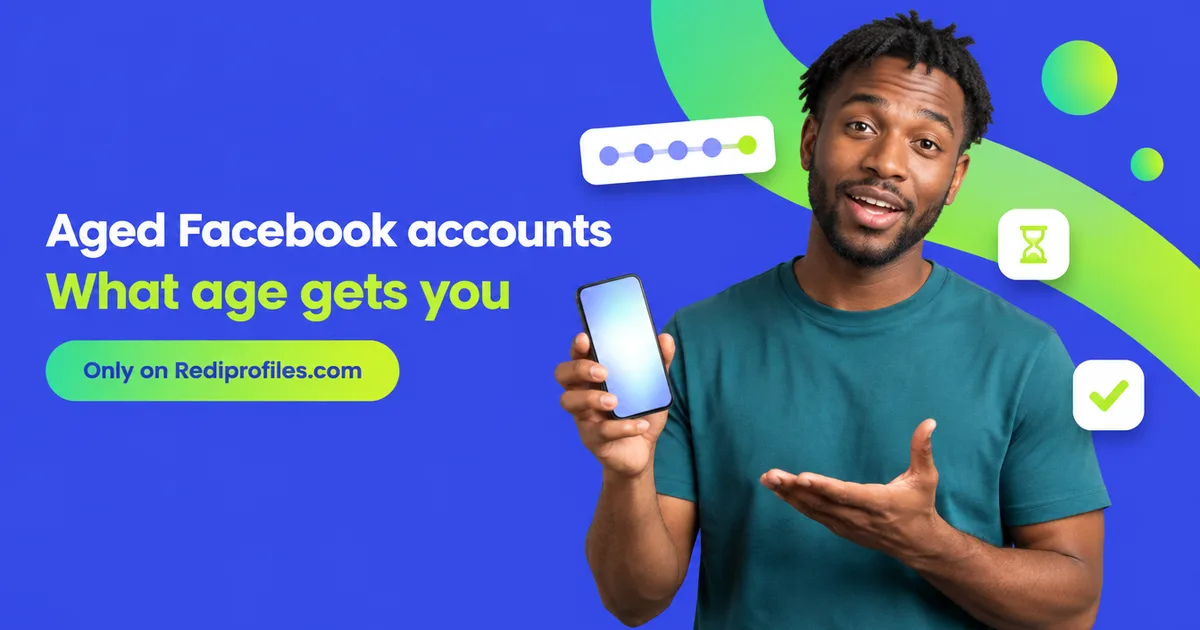 Aged Facebook Account: What Age Gets You in 2026