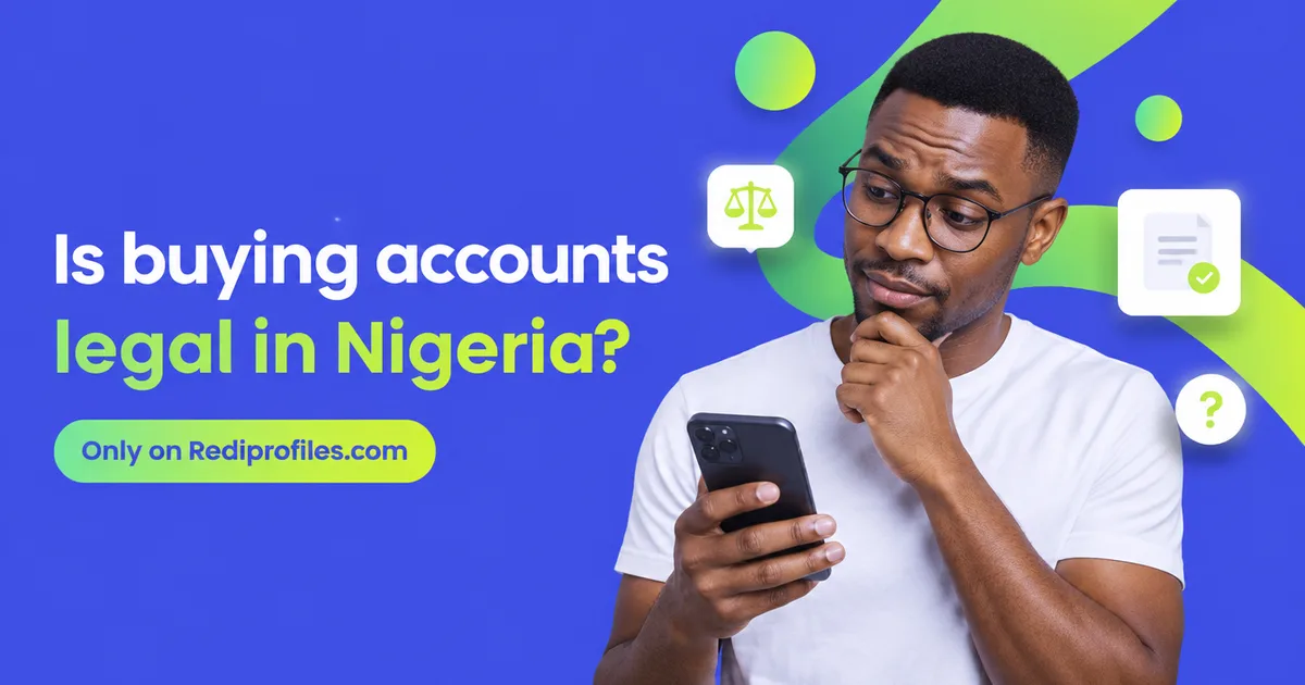 Is Buying Social Media Accounts Legal in Nigeria?