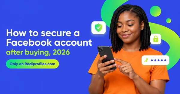 How to Secure a Facebook Account After Buying (2026)