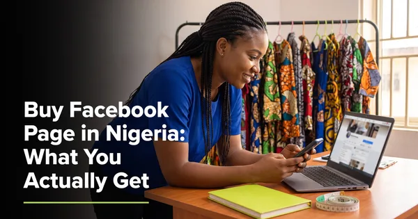 Buy Facebook Page in Nigeria: What You Actually Get